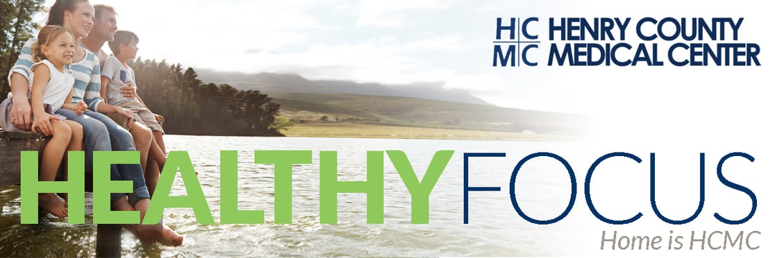 Healthy Focus - Home is Henry County Medical Center (HCMC) 